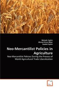 Neo-Mercantilist Policies in Agriculture