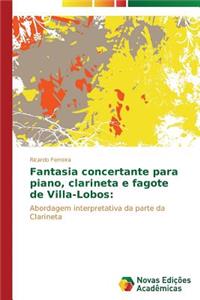 Fantasia concertante para piano, clarineta e fagote de Villa-Lobos