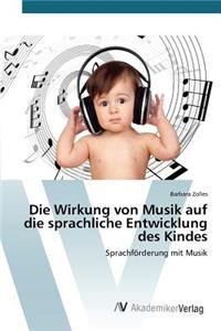Wirkung von Musik auf die sprachliche Entwicklung des Kindes