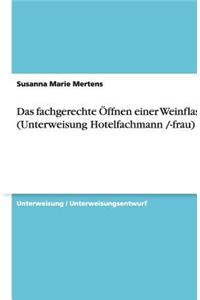 Das fachgerechte Öffnen einer Weinflasche (Unterweisung Hotelfachmann /-frau)