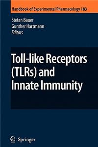 Toll-Like Receptors (Tlrs) and Innate Immunity