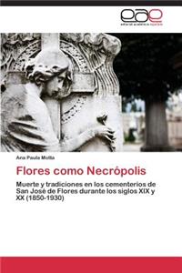 Flores como Necrópolis