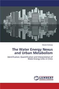 Water Energy Nexus and Urban Metabolism
