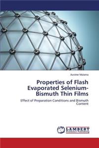 Properties of Flash Evaporated Selenium-Bismuth Thin Films