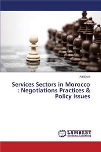 Services Sectors in Morocco: Negotiations Practices & Policy Issues