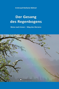 Gesang des Regenbogens - Reise nach Innen