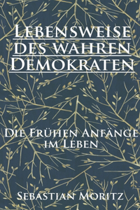 Lebensweise des wahren Demokraten