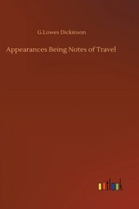 Appearances Being Notes of Travel