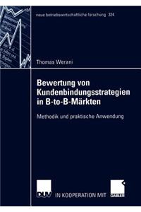 Bewertung Von Kundenbindungsstrategien in B-To-B-Märkten