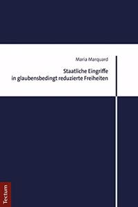 Staatliche Eingriffe in Glaubensbedingt Reduzierte Freiheiten