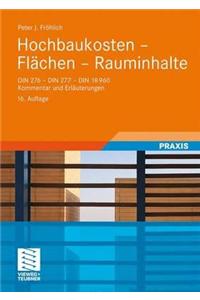 Hochbaukosten - Flachen - Rauminhalte: Din 276 - Din 277 - Din 18960. Kommentar Und Erlauterungen