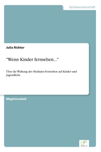 Wenn Kinder fernsehen...