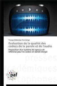 Evaluation de la Qualité Des Codecs de la Parole Et de l'Audio