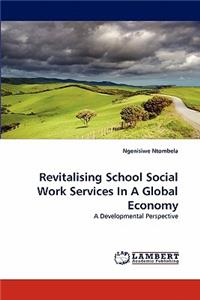 Revitalising School Social Work Services in a Global Economy