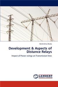 Development & Aspects of Distance Relays