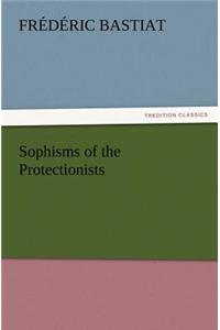 Sophisms of the Protectionists