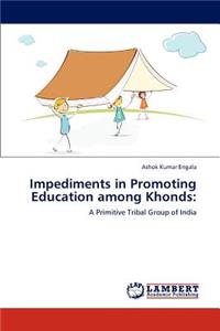 Impediments in Promoting Education Among Khonds