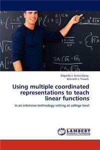 Using Multiple Coordinated Representations to Teach Linear Functions