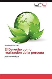 Derecho Como Realizacion de La Persona