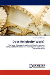 Does Religiosity Work?