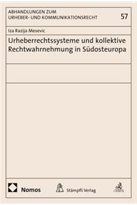 Urheberrechtssysteme Und Kollektive Rechtwahrnehmung in Sudosteuropa