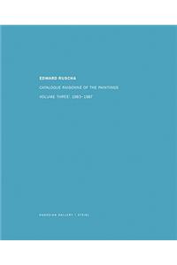 Ed Ruscha: Catalogue Raisonné of the Paintings, Volume Four