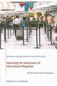 Improving the Governance of International Migration