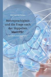 Mehrsprachigkeit und die Frage nach der 'doppelten Identität'