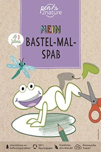 Mein Bastel-Mal-SpaÃŸ. Buntes Bastelbuch fur Kinder ab 3 Jahren: Nachhaltiges Malbuch zum Verbasteln. 40 Bastelmotive auf umweltfreundlichem, extra dicken Recyclingpapier (pen2nature kids)