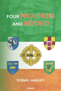 Four Provinces and Beyond