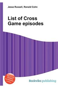 List of Cross Game Episodes