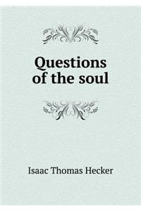 Questions of the Soul