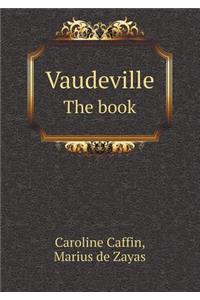 Vaudeville the Book