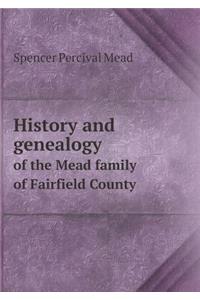 History and Genealogy of the Mead Family of Fairfield County