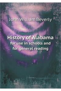 History of Alabama for Use in Schools and for General Reading