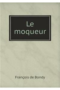 Le Moqueur