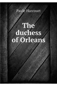The Duchess of Orleans