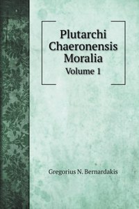 Plutarchi Chaeronensis Moralia