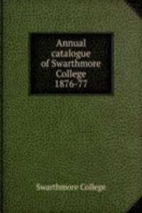 Annual catalogue of Swarthmore College