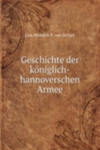 Geschichte der koniglich-hannoverschen Armee