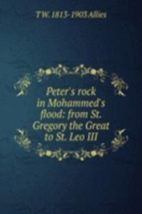 Peter's rock in Mohammed's flood: from St. Gregory the Great to St. Leo III