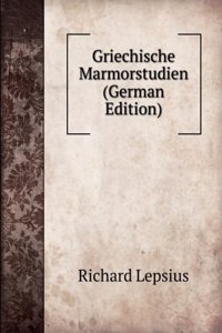 Griechische Marmorstudien (German Edition)