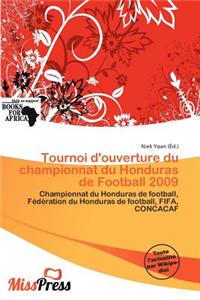 Tournoi D'Ouverture Du Championnat Du Honduras de Football 2009