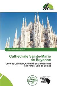 Cath Drale Sainte-Marie de Bayonne