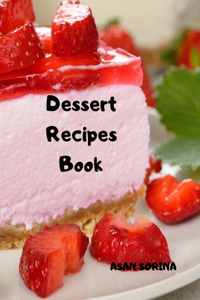 Dessert Recipes Book