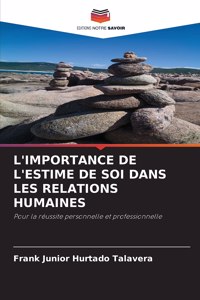 L'Importance de l'Estime de Soi Dans Les Relations Humaines