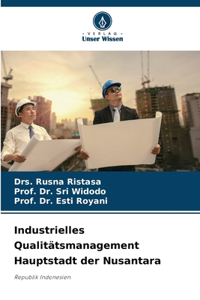 Industrielles Qualitätsmanagement Hauptstadt der Nusantara