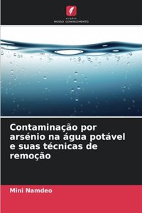 Contaminação por arsénio na água potável e suas técnicas de remoção