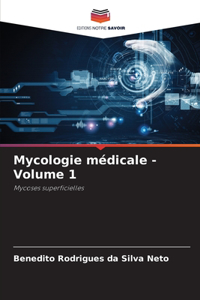 Mycologie médicale - Volume 1