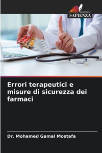 Errori terapeutici e misure di sicurezza dei farmaci